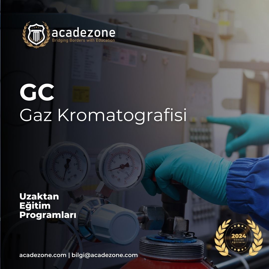 GC : Gaz Kromatografisi